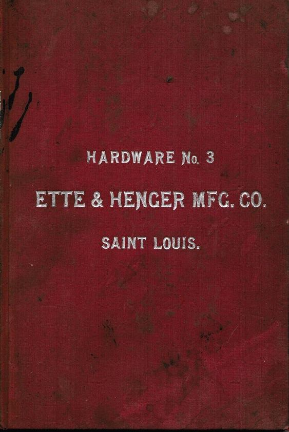 out of print late 19th century highly collectible ette & henger manufacturing company hardware catalogue no. 3