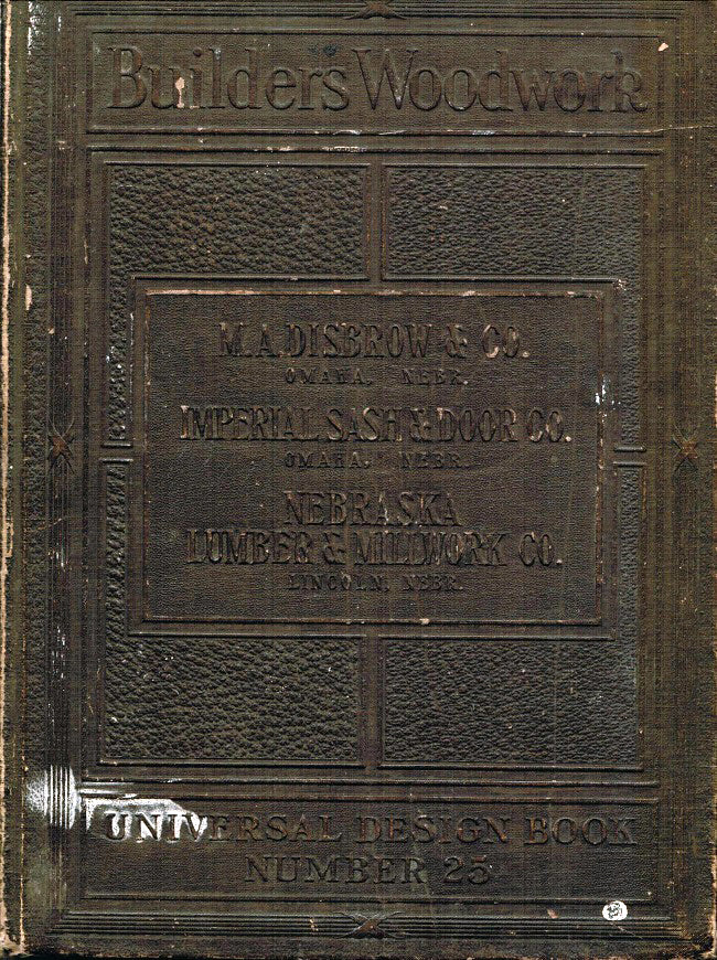 highly informative and profusely illustrated out of print early 20th century universal design book "no. 25" on builder's hardware, millwork and stained glass