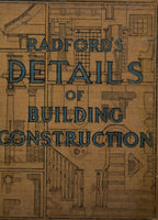 c. 1911 all original highly illustrated "radford's details of building construction" with full page detailed drawings and/or schematics