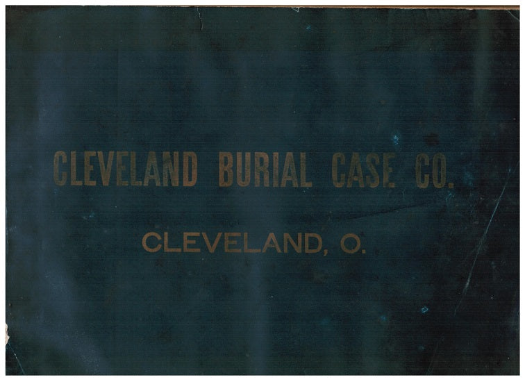 unusual and profusely illustraated early 20th century cleveland burial case company undertakers' product catalog featuring burial clothing, hardware and caskets
