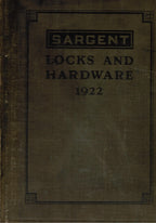 highly comprehensive original and intact c. 1922 sargent and company "locks and hardware" builders' hardware catalog