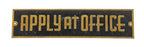 c. 1920's american single-sided "apply at office" bank building flush mount door sign with black enameled background
