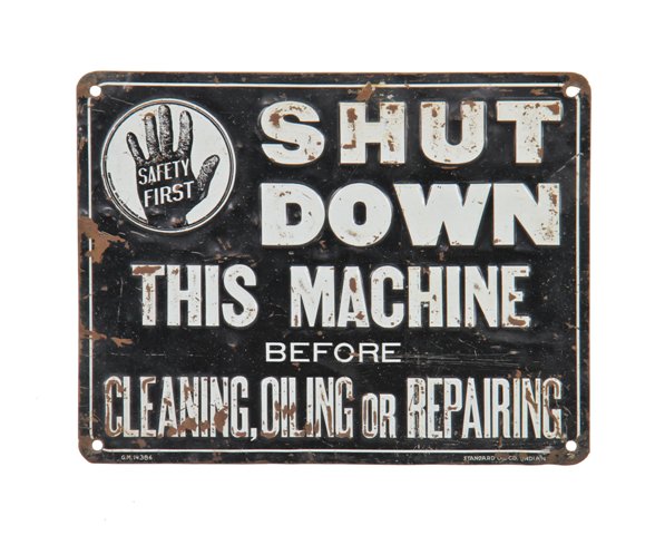 original late 1930's single-sided vintage industrial stamped steel "shut down this machine" oil refinery safety first sign with halting hand logo