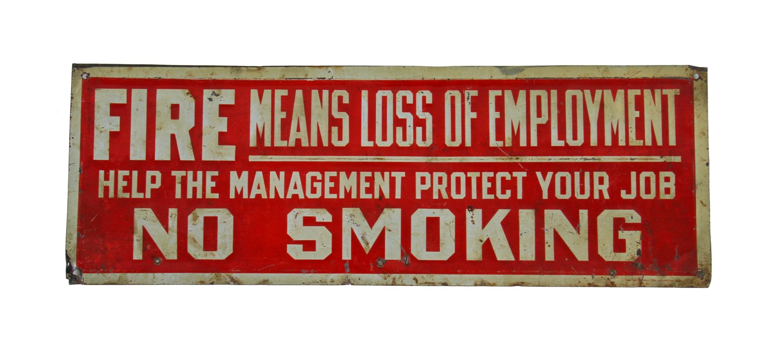 unusual late 1930's vintage american industrial "fire means loss of employment" factory notification sign comprised of tin with baked enameled finish