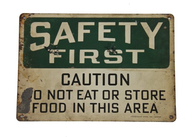 single-sided die cut steel original interior wall-mount factory safety first "do not eat" weathered and worn die cut steel sign