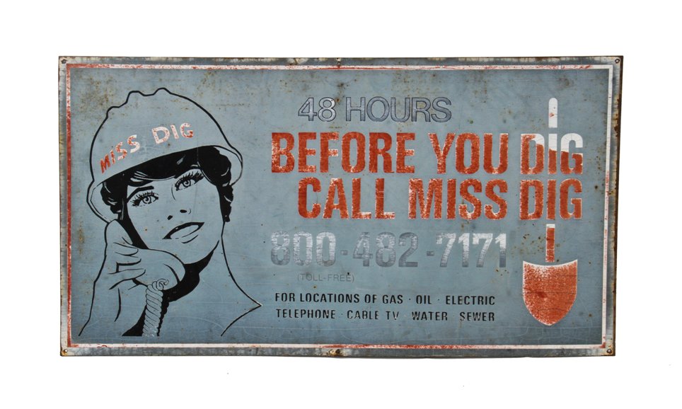 very unique late 1970's single-sided oversized weathered and worn outdoor "miss dig" die cut steel promotional service sign