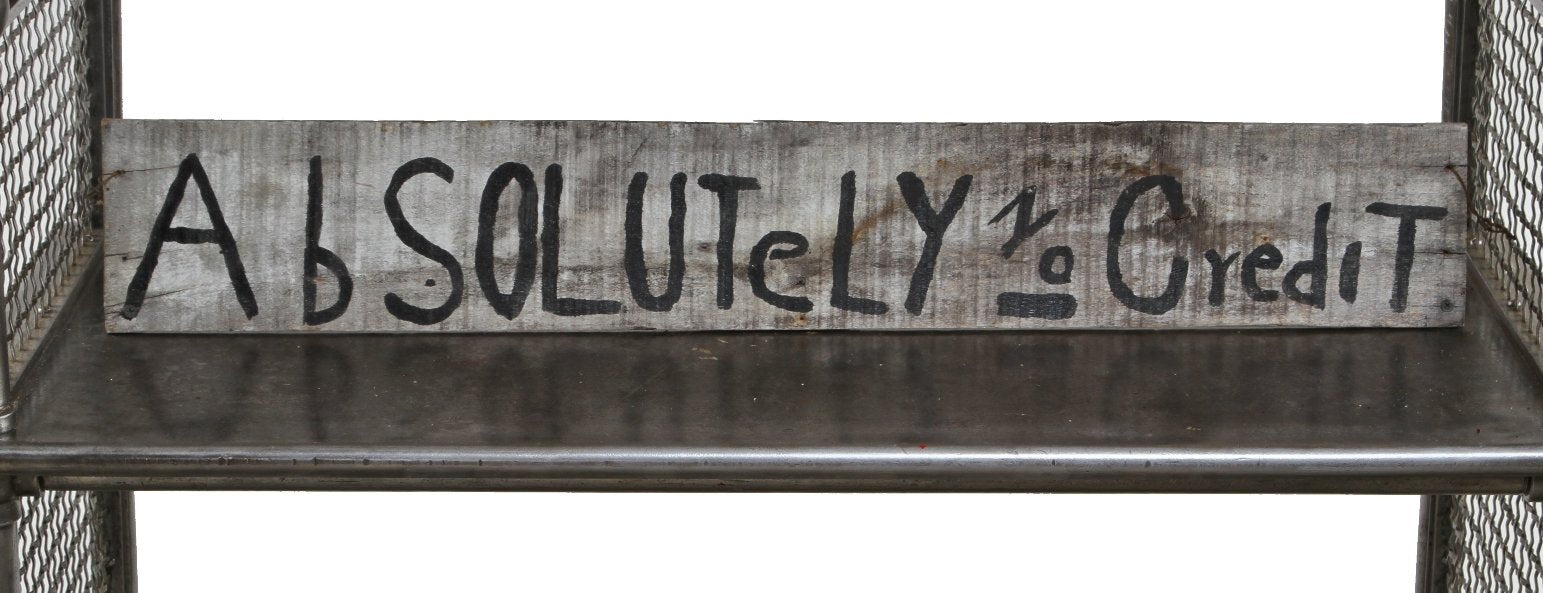 authentic antique american primitive single-sided depression era folk art "absolutely no credit" roadside service station sign