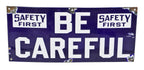 hard to find all original late 1930's single-sided die cut steel cobalt blue porcelain enameled automotive assembly plant "be careful" safety first sign