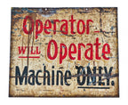very rare early 20th century antique american industrial hand-painted folk art "operator will operate" foundry complex single-sided heavy gauge steel informational sign