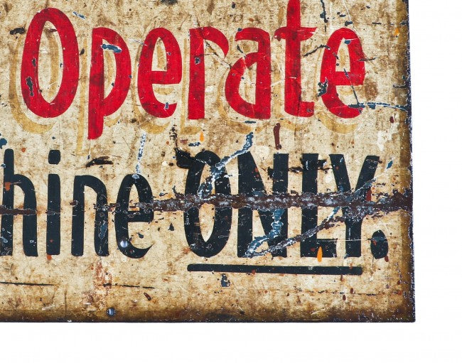 very rare early 20th century antique american industrial hand-painted folk art "operator will operate" foundry complex single-sided heavy gauge steel informational sign