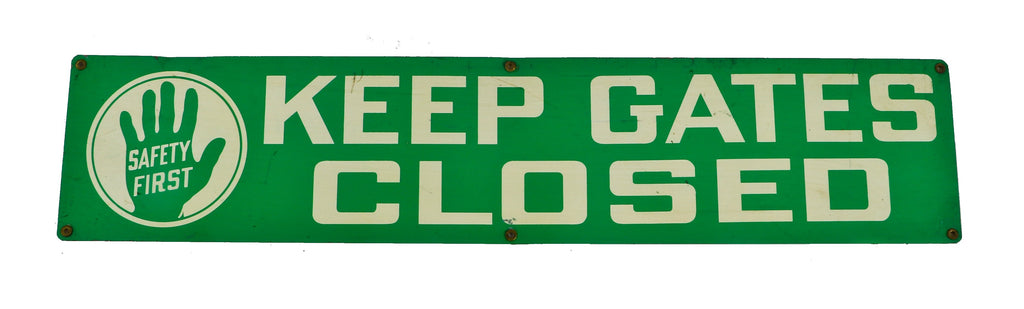 late 1930's original american antique industrial rectangular-shaped die cut steel "keep gates closed" die cut steel safety first sign from an a. finkl foundry outbuilding