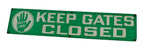 original single-sided baked-on green enameled "keep gates closed" safety first sign salvaged from a standard oil (of indiana) factory
