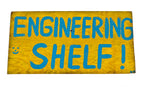 original and brightly colored hand-painted american industrial folk art single-sided "engineering shelf" wood sign with bold blue lettering against a yellow background