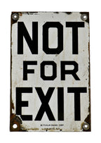 original c. 1930's highly sought after single-sided diminutive vitreous or porcelain enameled "not for exit" new york city subway station sign with bold black lettering