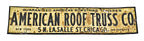 single-sided early 20th century antique industrial original lithographed tin flush mount "american roof truss" sign salvaged from an old foundry building
