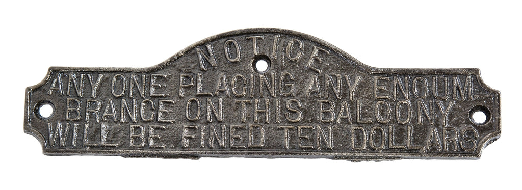 c. 1900's original exterior single-sided cast iron encumbrance placing notification sign with deeply embossed lettering