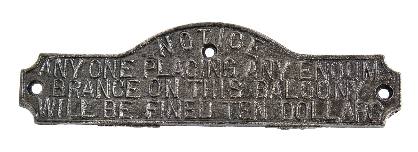 c. 1900's original exterior single-sided cast iron encumbrance placing notification sign with deeply embossed lettering
