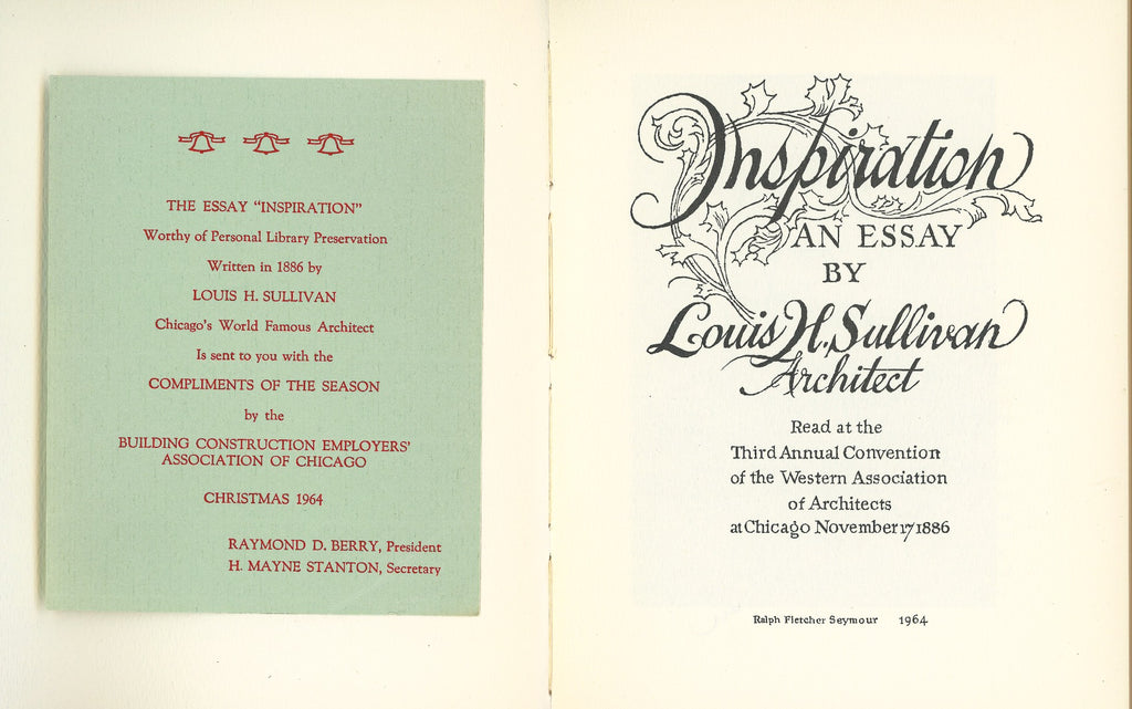 louis h. sullivan's 1886 essay "inspiration" published in 1964 by building construction employers' association of chicago