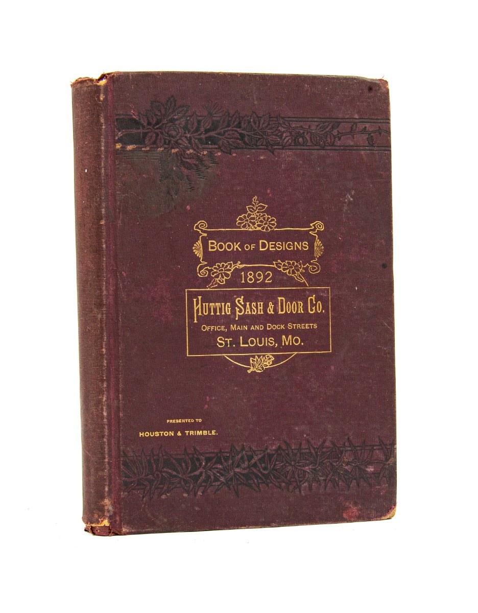 highly detailed c. 1892 huttig sash and door company "book of designs" containing exterior and interior architectural designs