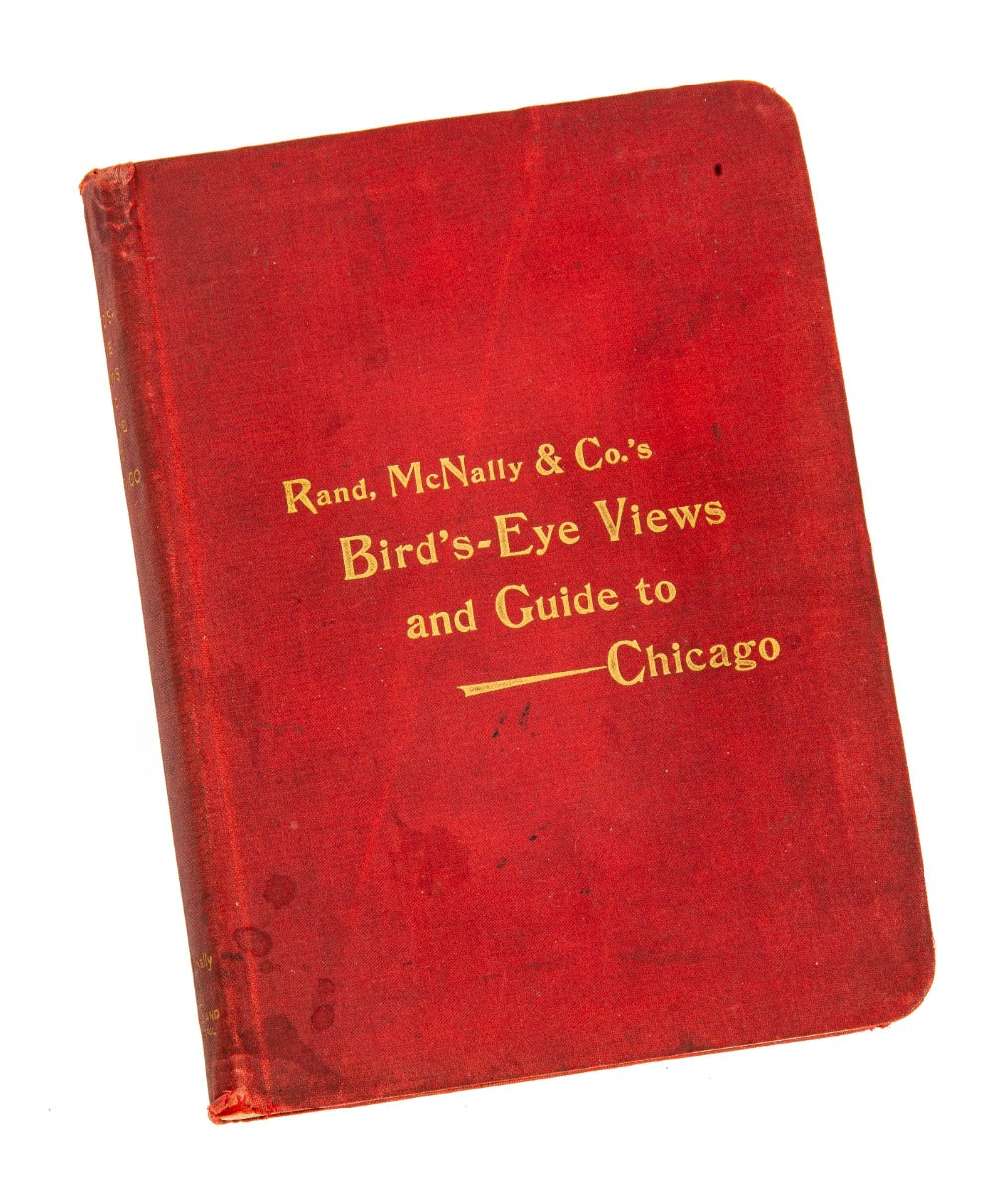rand, mcnally & co.s birds eye views and guide to chicago: indispensable to every visitor. containing inumerable details of business and residence localities