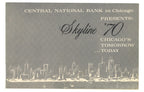 "skyline '70" staplebound booklet presented by central national bank in chicago