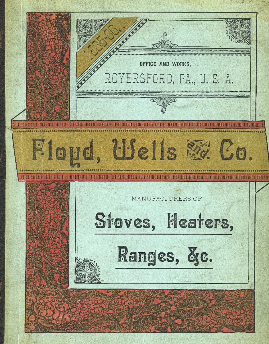 rare 1885-86 floyd, wells, and company product catalog containing stoves, heaters, and ranges
