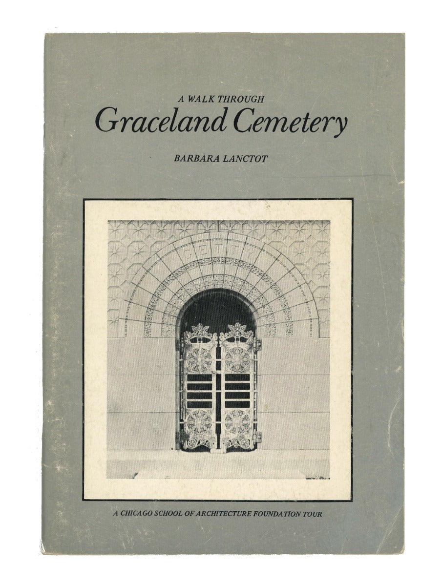 original barbabra lanctot's "a walk through graceland cemetery booklet chicago school of architecture foundation tour