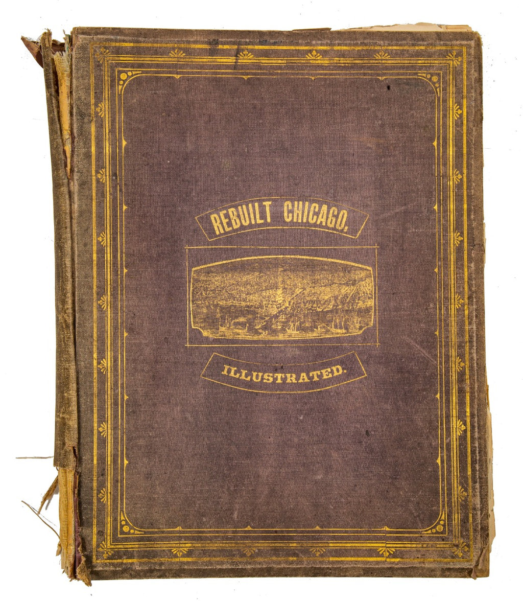 exceptionally rare 1873 merchants and manufacturers of chicago : being a complete history of our mercantile and manufacturing interests, and their progress since the fire : illustrated with upwards of one hundred fine wood engravings, printed with chas. e