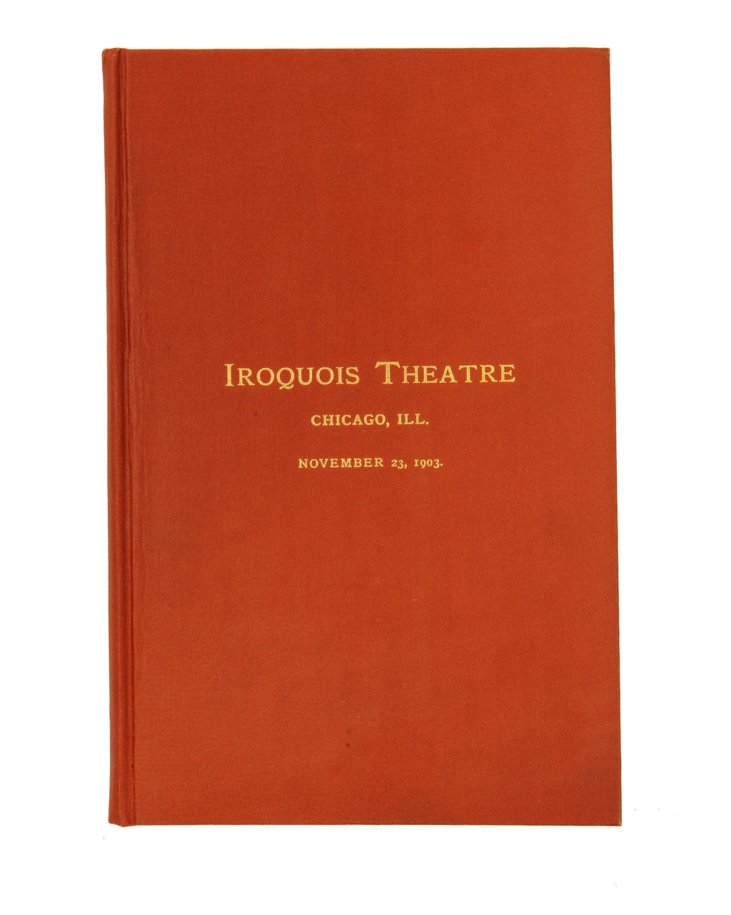 a rare, original, signed and dated hardbound souvenir program or dedication book on the iroquois theater, published by rand, mcnally &amp; co. in 1903.