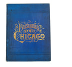 a selection of scans from the original illustrated book "a business tour of chicago depicting fifty years' progress" (e.e. barton, publishers, 1887), featuring sights, industries, history, notable people, and local reminiscences of the city.