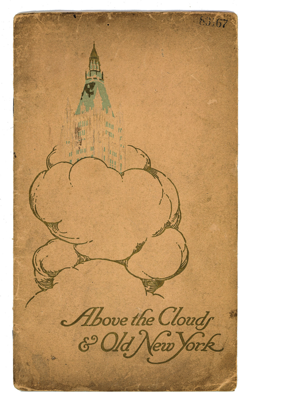 above the clouds and old new york: an historical sketch of the site and a description of the many wonders of the woolworth building