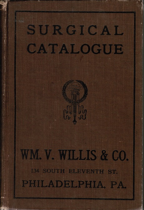 heavily illustrated early 20th century william v. willis and company second edition "surgical catalogue"