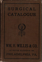 heavily illustrated early 20th century william v. willis and company second edition "surgical catalogue"