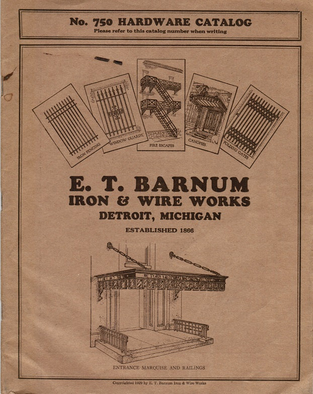 original c. 1929 e. t. barnum iron & wire works softbound "no. 750 hardware catalog" featuring iron fencing, window guards, fire escapes and other iron ornament