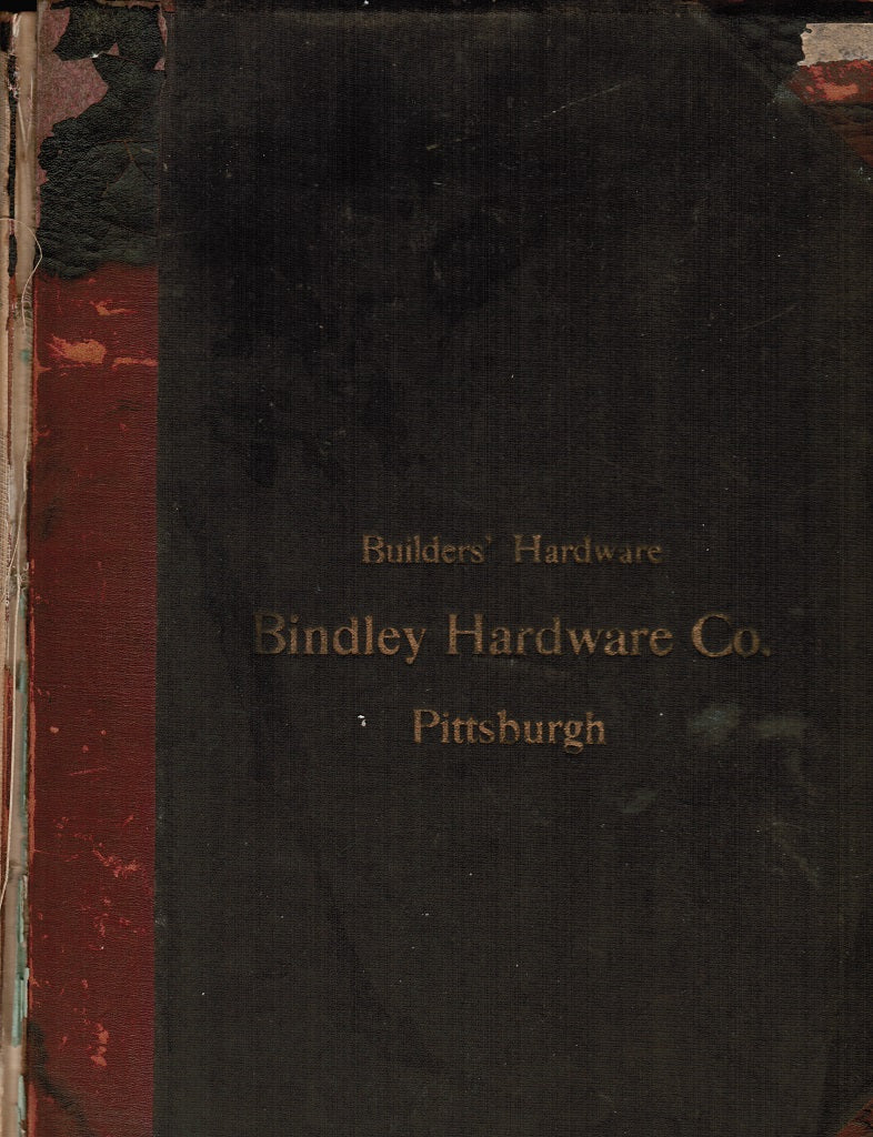 rare hardbound “builders’ hardware” catalogue from early twentieth century, published for bindley hardware co. pittsburgh, pa.