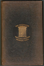 rare casebound ward lock & tyler educational series, “the illustrated architectural and engineering drawing book”, by robert scott burn, published by ward, lock & co., in london and and new york.