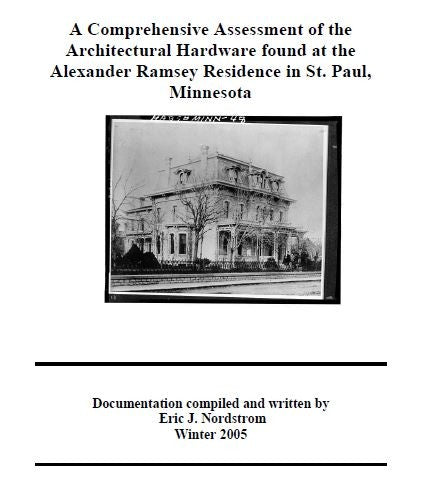 a comprehensive assessment of the architectural hardware found at the alexander ramsey residence in st. paul, minnesota ebook