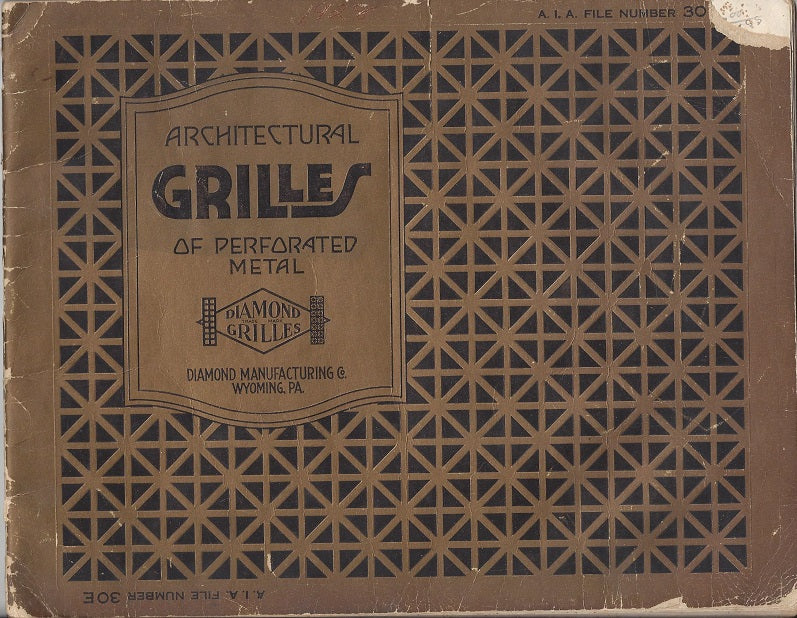rare 1920s softcover catalog of ‘architectural grilles of perforated metal’ published for the diamond manufacturing co. of wyoming, pa.