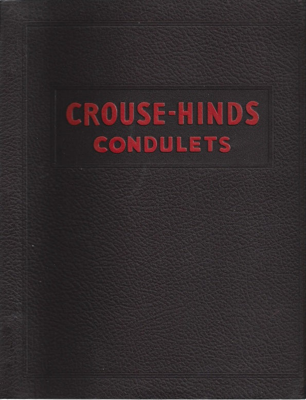 highly informative early 20th century crouse-hinds company "condulets" catalog no. 2500