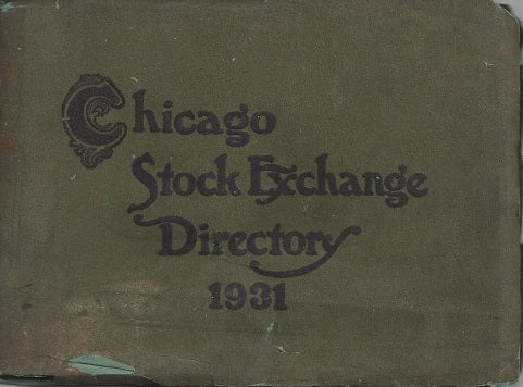 highly informative original diminutive softcover intact c. 1931 chicago stock exchange directory with distinctive cover containing fanciful raised lettering