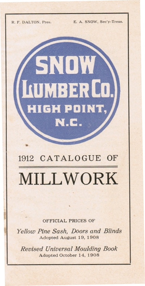 rare softbound 1912 “catalogue of millwork” for snow lumber co., high point, n.c., printed by globe printing co., in oshkosh, wisconsin.