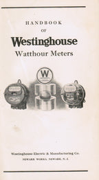 rare softcover “handbook of Westinghouse watthour meters” published for westinghouse electric & manufacturing co., newark, new jersey.