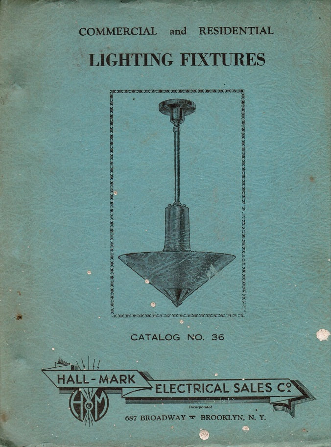 original c. 1930's american depression-era hall-mark electrical sales company "commercial and residential lighting fixtures catalog no. 36"