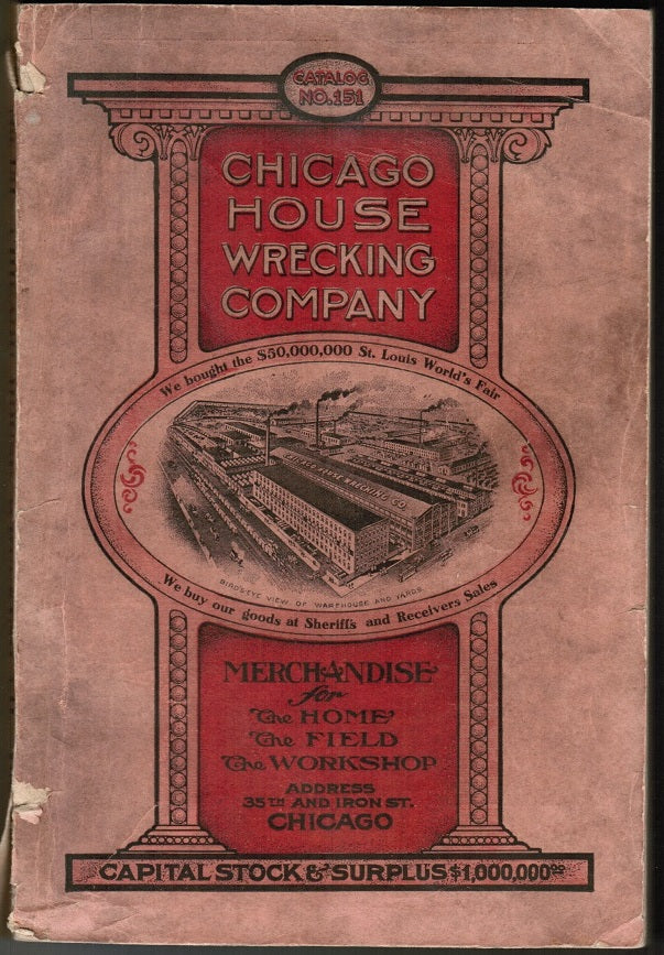 rare early twentieth century softcover catalog no. 151 of ‘merchandise for the home, field and workshop’ published for chicago house wrecking company.